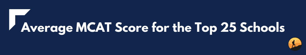 Average MCAT Score for the Top 25 Schools