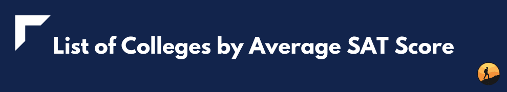 List of Colleges by Average SAT Score