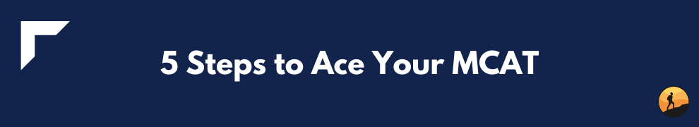 5 Steps to Ace Your MCAT