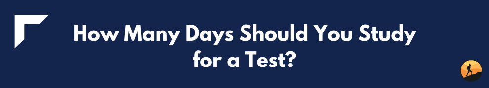 How Many Days Should You Study for a Test?