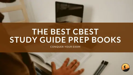 The Best CBEST Study Guide Prep Books of 2024