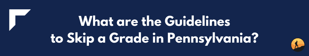 What are the Guidelines to Skip a Grade in Pennsylvania?