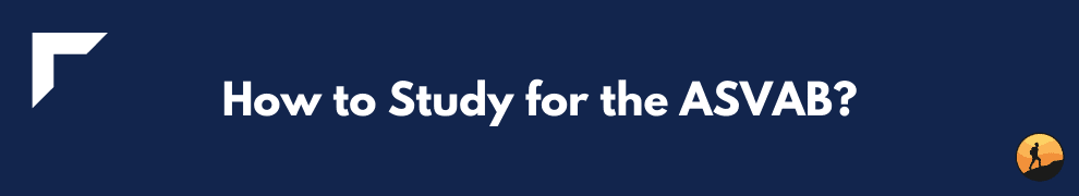 How to Study for the ASVAB?