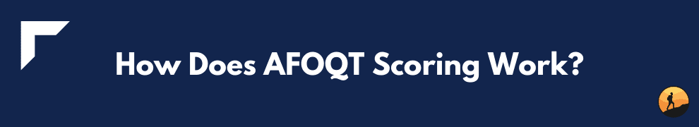 How Does AFOQT Scoring Work?