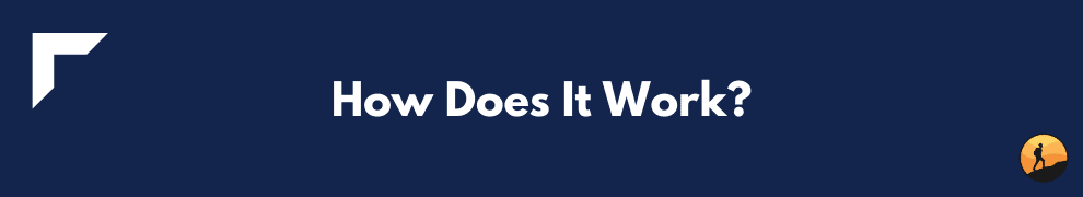 How Does It Work?