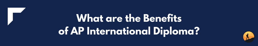 What are the Benefits of AP International Diploma?