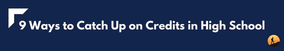 9 Ways to Catch Up on Credits in High School
