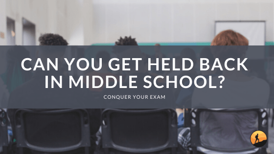 Can You Get Held Back in Middle School?