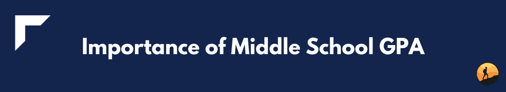 Importance of Middle School GPA