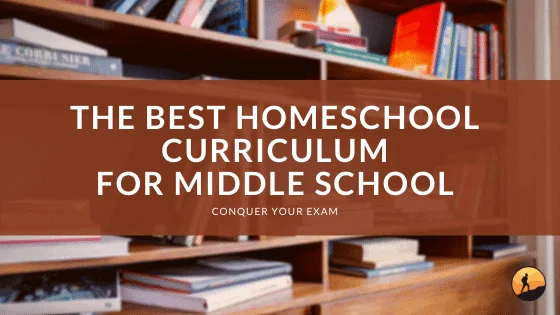The Best Homeschool Curriculum for Middle School of 2024