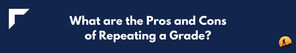 What are the Pros and Cons of Repeating a Grade?