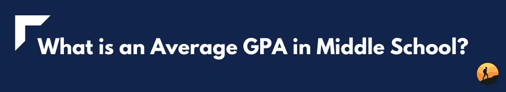 What is an Average GPA in Middle School?