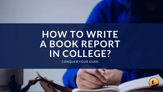How to Write a Book Report in College?