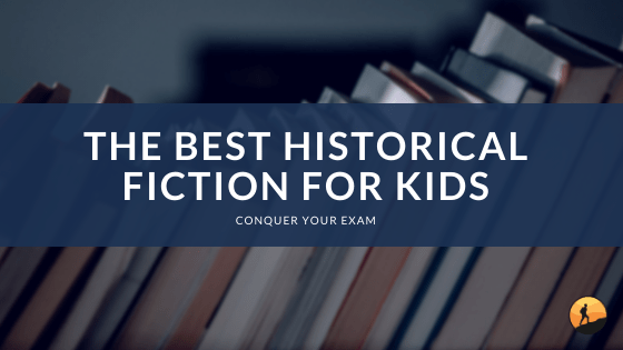 The Best Historical Fiction for Kids of 2024