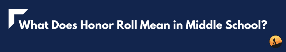 What Does Honor Roll Mean in Middle School?