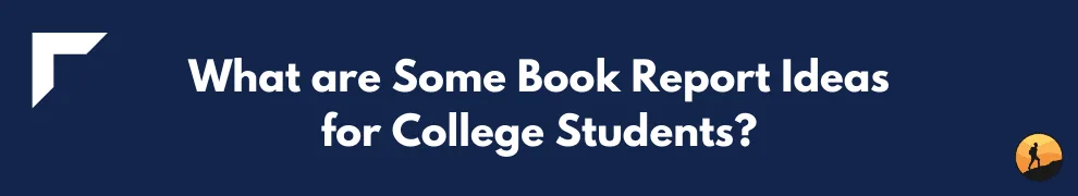 What are Some Book Report Ideas for College Students?