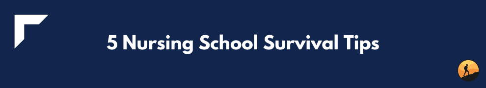 5 Nursing School Survival Tips