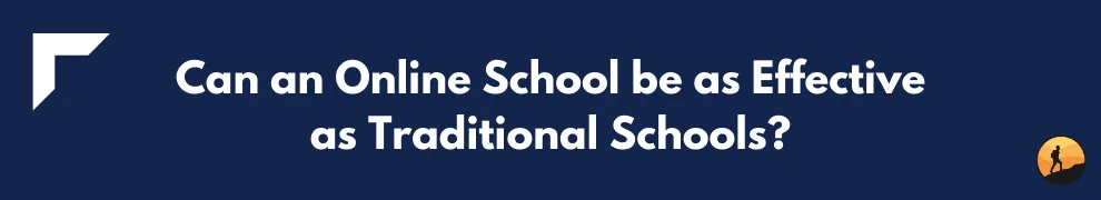 Can an Online School be as Effective as Traditional Schools?