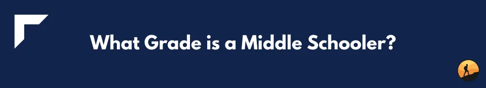 What Grade is a Middle Schooler?