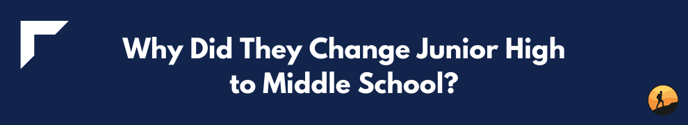 Why Did They Change Junior High to Middle School?