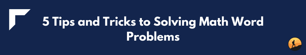 5 Tips and Tricks to Solving Math Word Problems