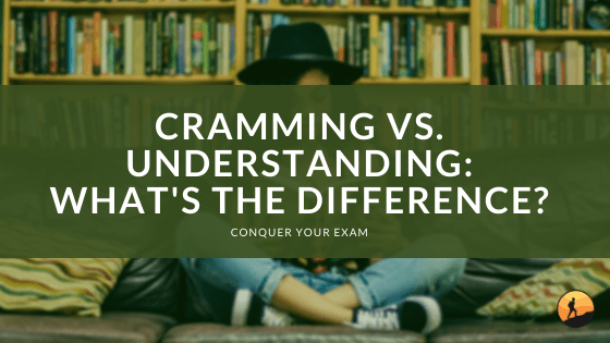 Cramming vs. Understanding: What's the Difference?
