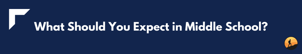 What Should You Expect in Middle School?