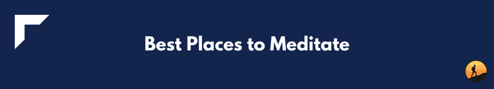 Best Places to Meditate