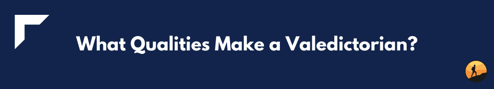 What Qualities Make a Valedictorian?