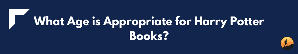 What Age is Appropriate for Harry Potter Books?