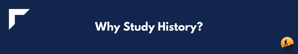 Why Study History?