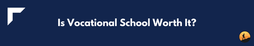 Is Vocational School Worth It?