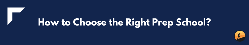 How to Choose the Right Prep School?
