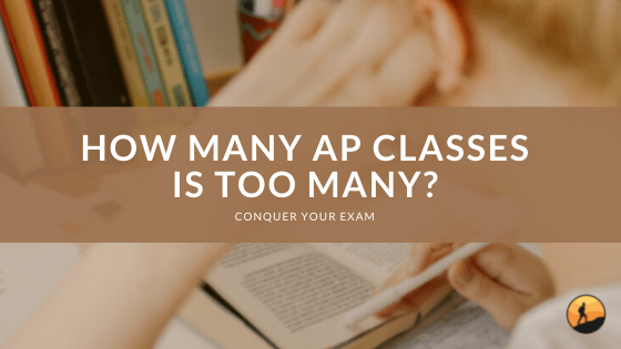 How Many AP Classes is Too Many?