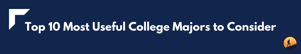 Top 10 Most Useful College Majors to Consider