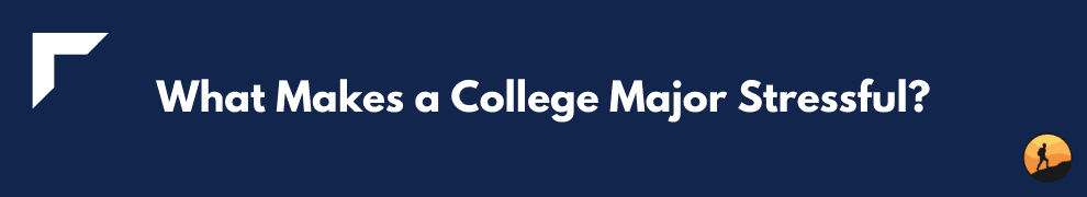 What Makes a College Major Stressful?