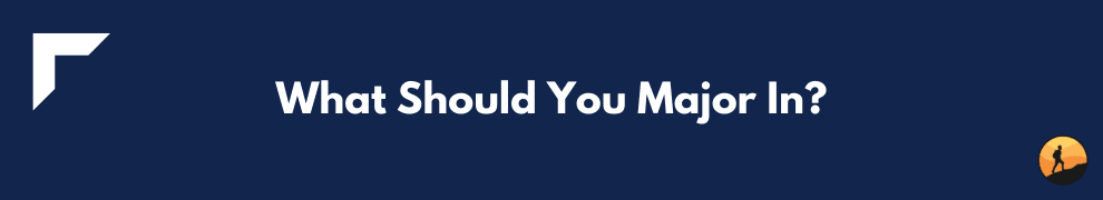 What Should You Major In?