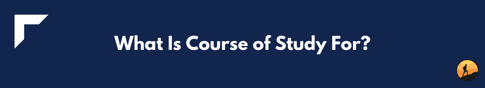What Is Course of Study For?