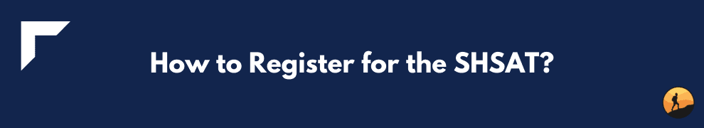 How to Register for the SHSAT?