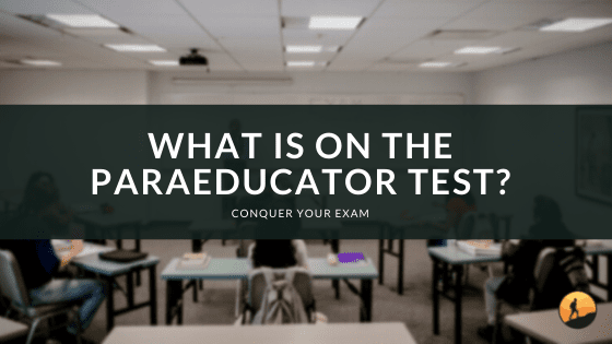What is on the Paraeducator Test?