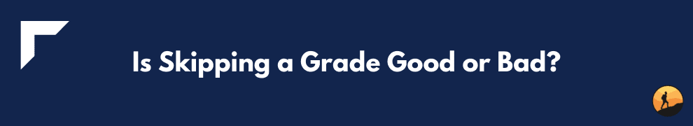Is Skipping a Grade Good or Bad?