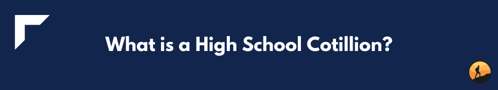 What is a High School Cotillion?