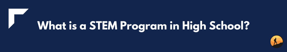 What is a STEM Program in High School?