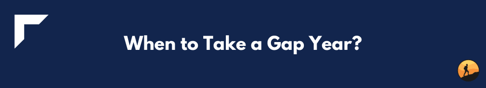 When to Take a Gap Year?
