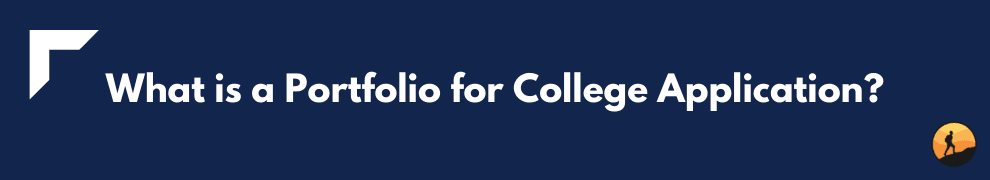 What is a Portfolio for College Application?