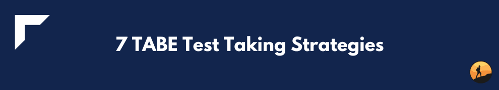 7 TABE Test Taking Strategies