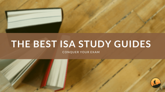 The Best ISA Study Guides of 2024