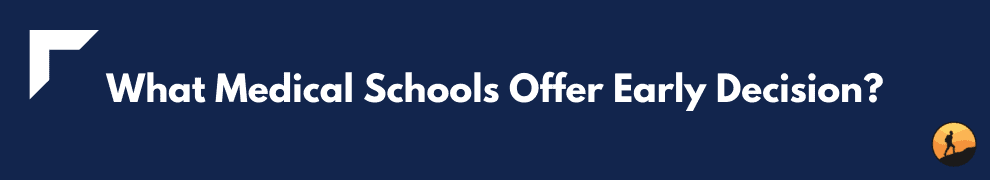 What Medical Schools Offer Early Decision?