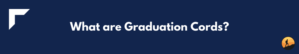 What are Graduation Cords?