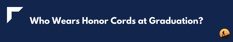 Who Wears Honor Cords at Graduation?
